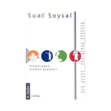 ÜLKEMİZDEN HIZMET ÖYKÜLERİ - SUAT SOYSAL