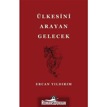 Ülkesini Arayan Gelecek - Ercan Yıldırım