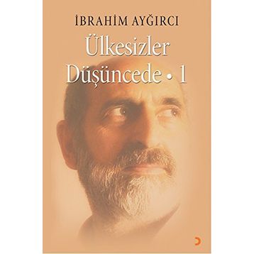 Ülkesizler Düşüncede -1 - İbrahim Ayğırcı