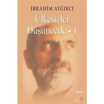 Ülkesizler Düşüncede -1 - İbrahim Ayğırcı