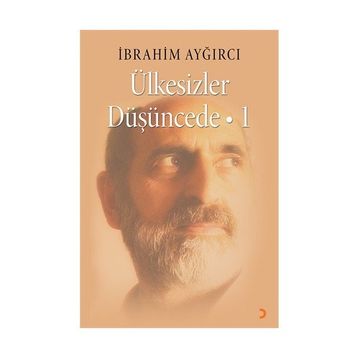 Ülkesizler Düşüncede -1 - İbrahim Ayğırcı