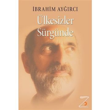Ülkesizler Sürgünde - İbrahim Ayğırcı