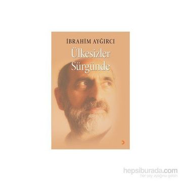 Ülkesizler Sürgünde - İbrahim Ayğırcı