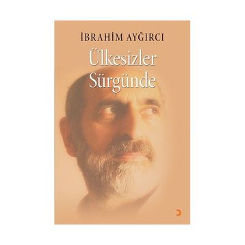 Ülkesizler Sürgünde - İbrahim Ayğırcı