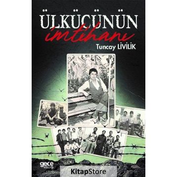 Ülkücünün İmtihanı - Tuncay Livilik