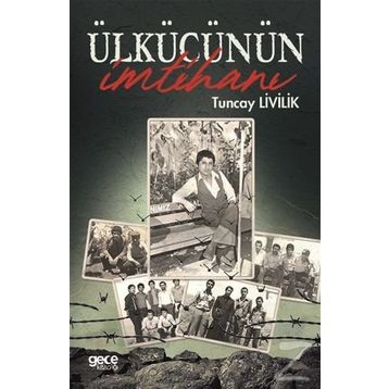 Ülkücünün İmtihanı - Tuncay Livilik