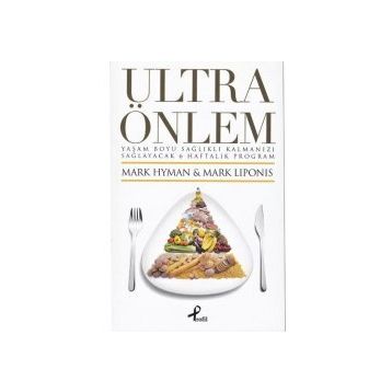 ULTRA ÖNLEM - MARK HYMAN;MARK LIPONIS