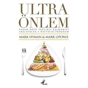 ULTRA ÖNLEM - MARK HYMAN;MARK LIPONIS