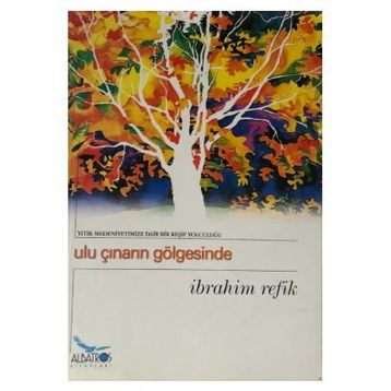 ULU ÇINARIN GÖLGESİNDE - İBRAHİM REFIK