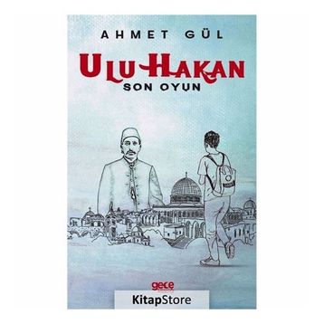Ulu Hakan - Son Oyun - Ahmet Gül