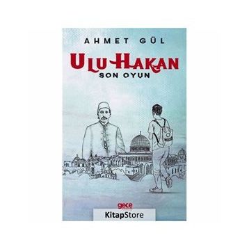 Ulu Hakan - Son Oyun - Ahmet Gül