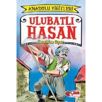 Ulubatlı Hasan - Anadolu Yiğitleri 1 - İbrahim Uçar