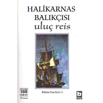 Uluç Reis - Halikarnas Balıkçısı