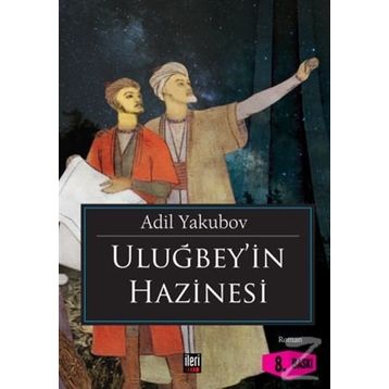 Uluğbey’in Hazinesi - Adil Yakubov