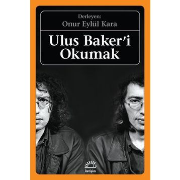 Ulus Baker'i Okumak - Onur Eylül Kara