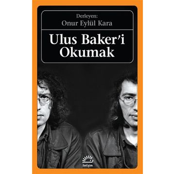Ulus Baker'i Okumak - Onur Eylül Kara