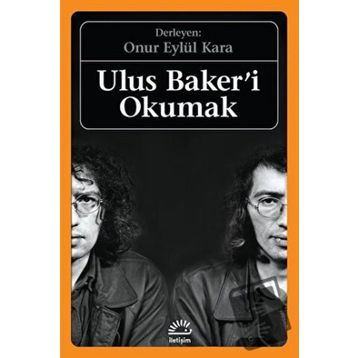 Ulus Baker'i Okumak - Onur Eylül Kara