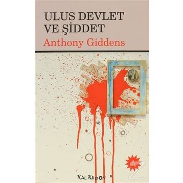 ULUS DEVLET VE ŞİDDET - ANTHONY GIDDENS