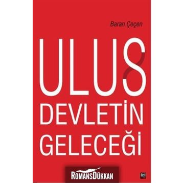 Ulus Devletin Geleceği - Baran Çeçen