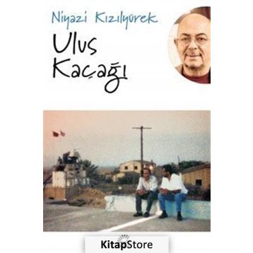 Ulus Kaçağı - Niyazi Kızılyürek