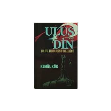 Ulus ve Din - Kemal Kök