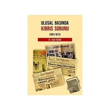 Ulusal Basında Kıbrıs Sorunu - Suat Özdağ