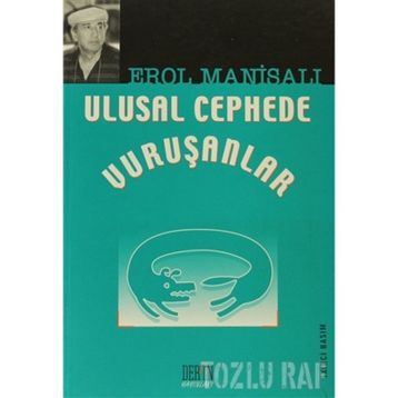 ULUSAL CEPHEDE VURUŞANLAR - EROL MANİSALI