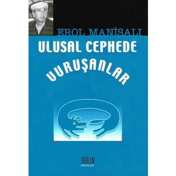 ULUSAL CEPHEDE VURUŞANLAR - EROL MANİSALI