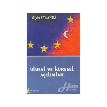ULUSAL VE KÜRESEL AÇILIMLAR - MÜJDAT KAYAYERLI