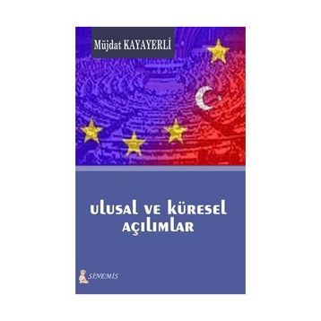 ULUSAL VE KÜRESEL AÇILIMLAR - MÜJDAT KAYAYERLI