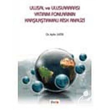 ULUSAL VE ULUSLARARASI YATIRIM FONLARININ KARŞILAŞTIRMALI RISK ANALIZ - AYLIN SATIR