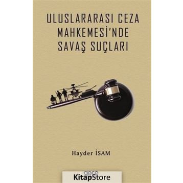 Uluslararasi Ceza Mahkemesi'nde Savaş Suçları - Hayder İsam