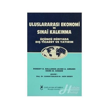 ULUSLARARASI EKONOMI VE SINAİ KALKINMA - CANAN BALKIR; ARIF ERSOY