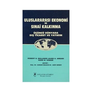 ULUSLARARASI EKONOMI VE SINAİ KALKINMA - CANAN BALKIR; ARIF ERSOY