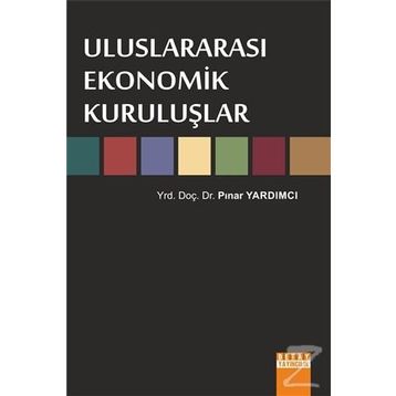 Uluslararası Ekonomik Kuruluşlar - M. Metin Dam
