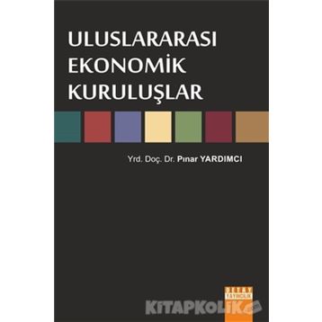 Uluslararası Ekonomik Kuruluşlar - M. Metin Dam