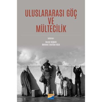 Uluslararası Göç ve Mültecilik - Burak Başkan