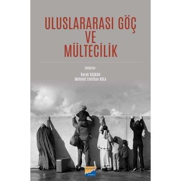 Uluslararası Göç ve Mültecilik - Burak Başkan