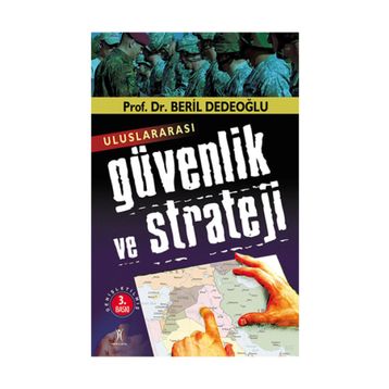 Uluslararası Güvenlik ve Strateji - Beril Dedeoğlu