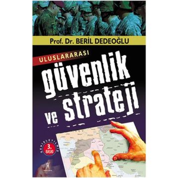 Uluslararası Güvenlik ve Strateji - Beril Dedeoğlu