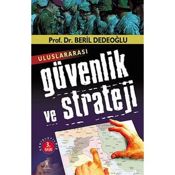 Uluslararası Güvenlik ve Strateji - Beril Dedeoğlu