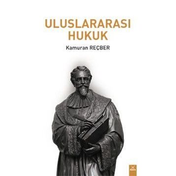 Uluslararası Hukuk - Kamuran Reçber