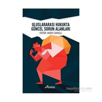 ULUSLARARASI HUKUKTA GÜNCEL SORUN ALANLARI - KOLEKTIF