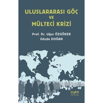 ULUSLARARASI HUKUKTA MÜLTECİLER VE SIĞINMACILAR - BÜLENT ÇİÇEKLİ