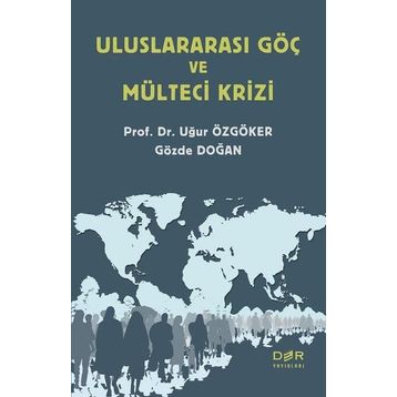 ULUSLARARASI HUKUKTA MÜLTECİLER VE SIĞINMACILAR - BÜLENT ÇİÇEKLİ