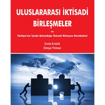 Uluslararası İktisadi Birleşmeler - Emin Ertürk