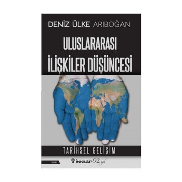 ULUSLARARASI İLIŞKILER DÜŞÜNCESI - DENIZ ÜLKE ARIBOĞAN
