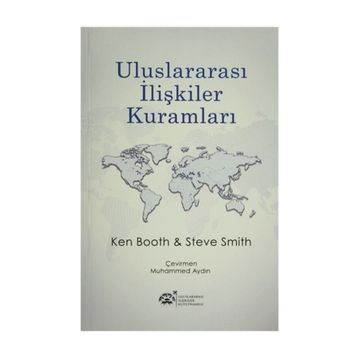 Uluslararası İlişkiler Kuramları - Steve Smith Ken Booth