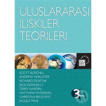 Uluslararası İlişkiler Teorileri - Matthew Paterson Andrew Linklater Christian Reus-Smit Jack Donnelly Jacqui True Richard Devetak Scott Burchill Terry Nardin