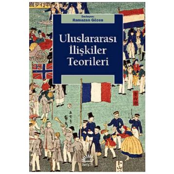 Uluslararası Ilişkiler Teorileri - Ramazan Gözen